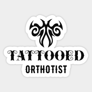 Tattooed orthotist Sticker